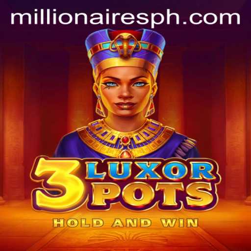 Discover the Thrills of 3LuxorPots: The New Millionaires Slot