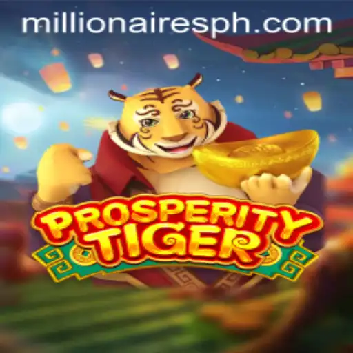 Discover the Thrilling World of ProsperityTiger: The Millionaires Slot
